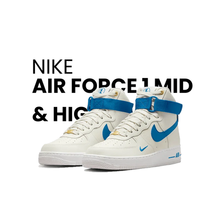 Nike Air Force 1 Mid & High - Exclufy